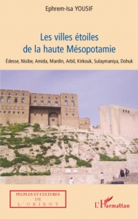Les villes étoiles de la Haute-Mésopotamie