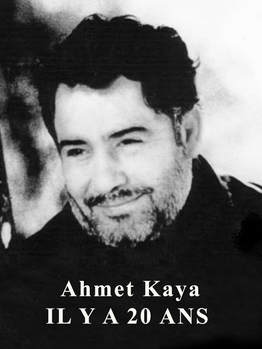 Ahmet KAYA IL Y A 20 ANS