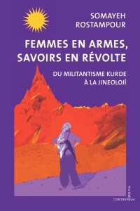 « Femmes en armes, savoirs en révolte »