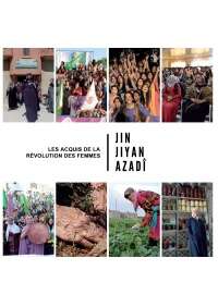 Jin Jiyan Azadî : Les acquis de la révolution des femmes au Rojava