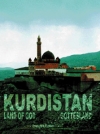 « Kurdistan Land of God » (Kurdistan, terre de Dieu)
