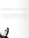 Hommage au poète kurde Cegerxwîn