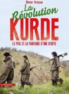 La révolution kurde - Le PKK et la fabrique d'une utopie
