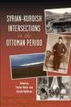 « Le district d’Afrin à l’époque ottomane 1516-1921 »