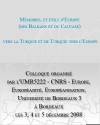 Mémoires, et exils d'Europe vers la Turquie et de Turquie vers l'Europe